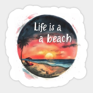 Life is a Beach Sticker